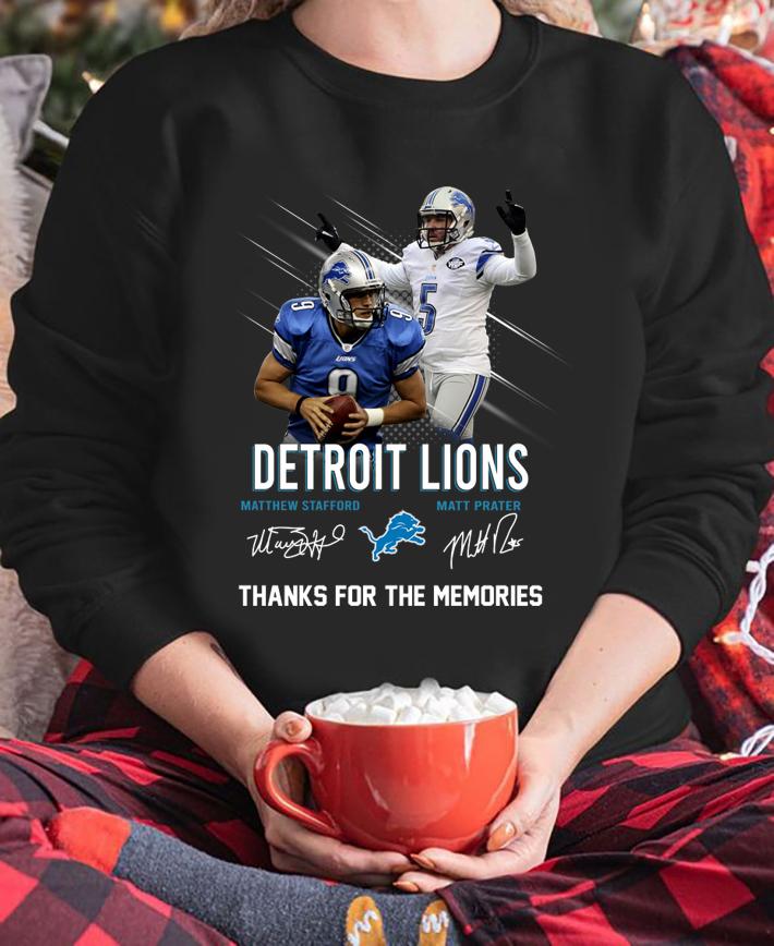 Detroit Lions Matthew Stafford and Matt Prater signatures thanks for the memories t-shirt sweatshirt