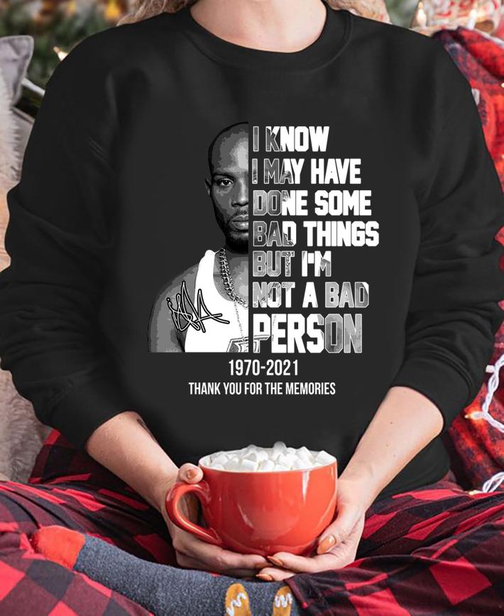 I know I may have done some bad things but i'm not a bad person 1970-2021 t-shirt sweatshirt