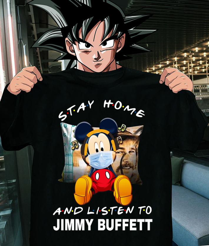 Mickey Mouse Stay Home And Listen To Jimmy Buffett t-shirt shirt