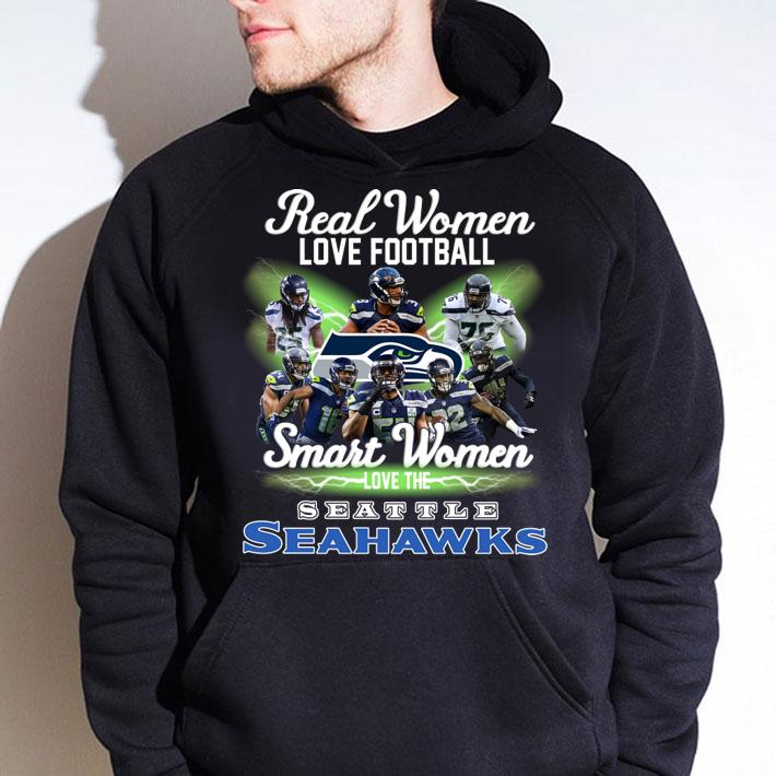 Real Women love football smart Women love the Seattle Seahawks t-shirt hoodie