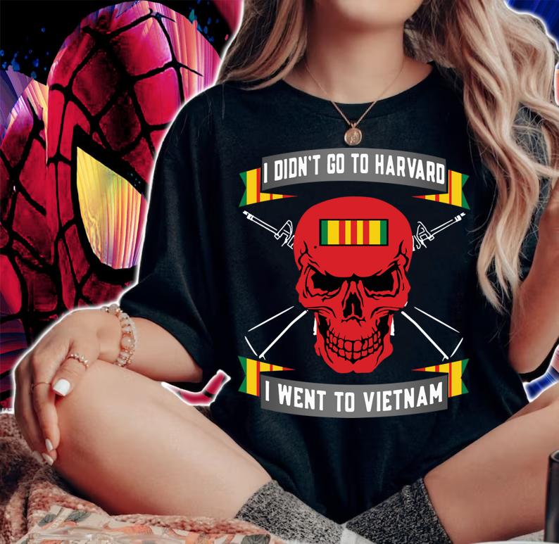 I didn't go to Harvard i went to Vietnam t-shirt woman shirt