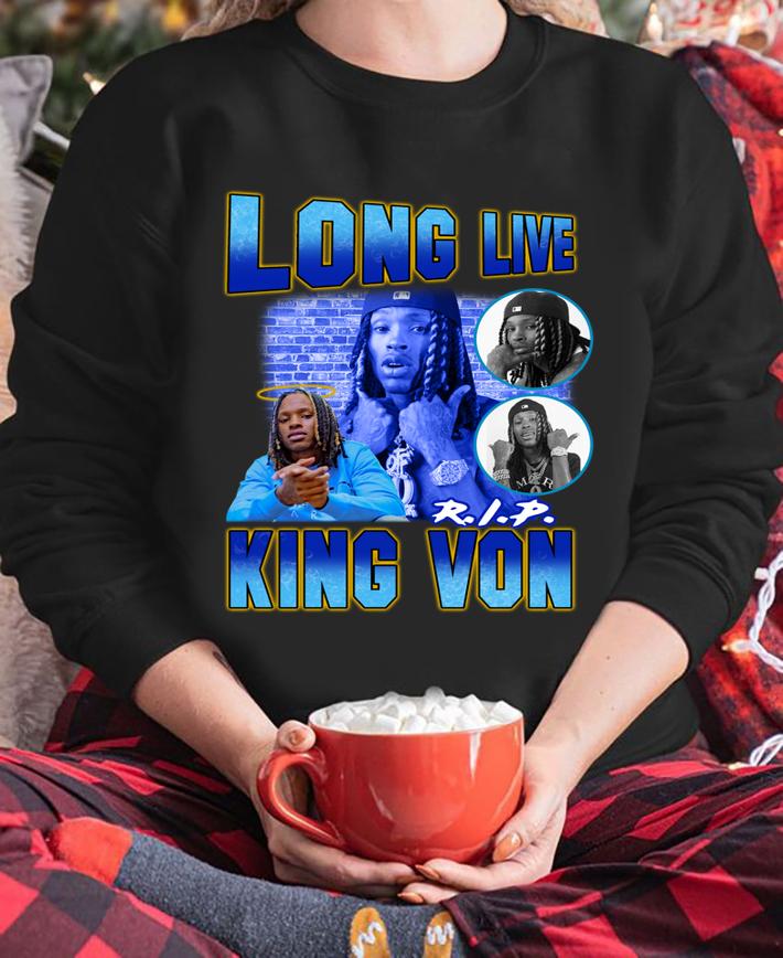 Long Live King Von Rip Rapper Retro t-shirt sweatshirt