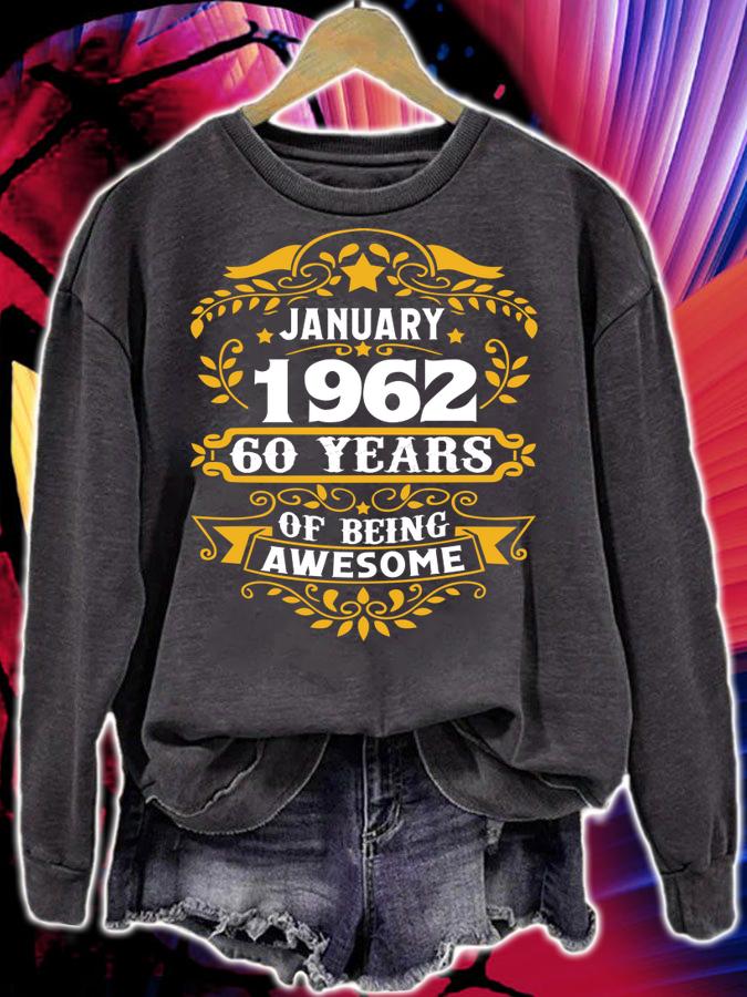 January 1962 60 Years Of Being Awesome t-shirt sweatshirt