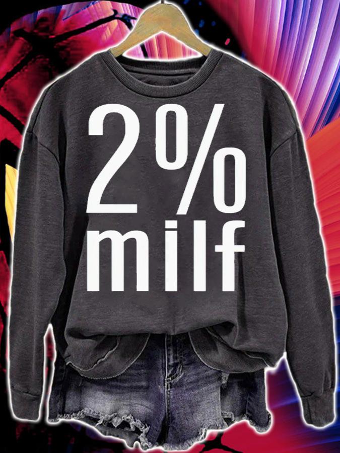 2% MILF shirt t-shirt sweatshirt