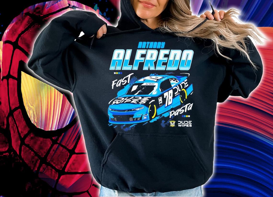 Anthony Alfredo Fast 78 Dude Wipes Pasta shirt t-shirt hoodie