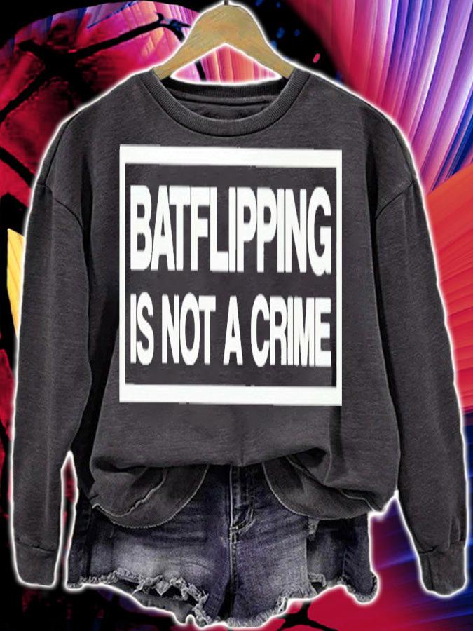 Batflipping Is Not A Crime Shirt t-shirt sweatshirt