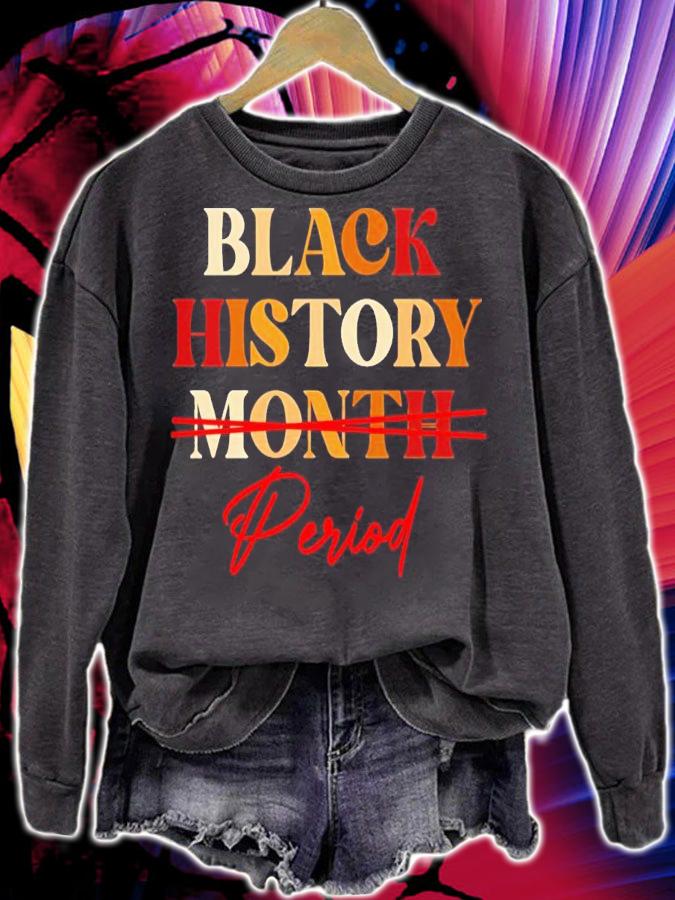 Black history month period melanin shirt t-shirt sweatshirt