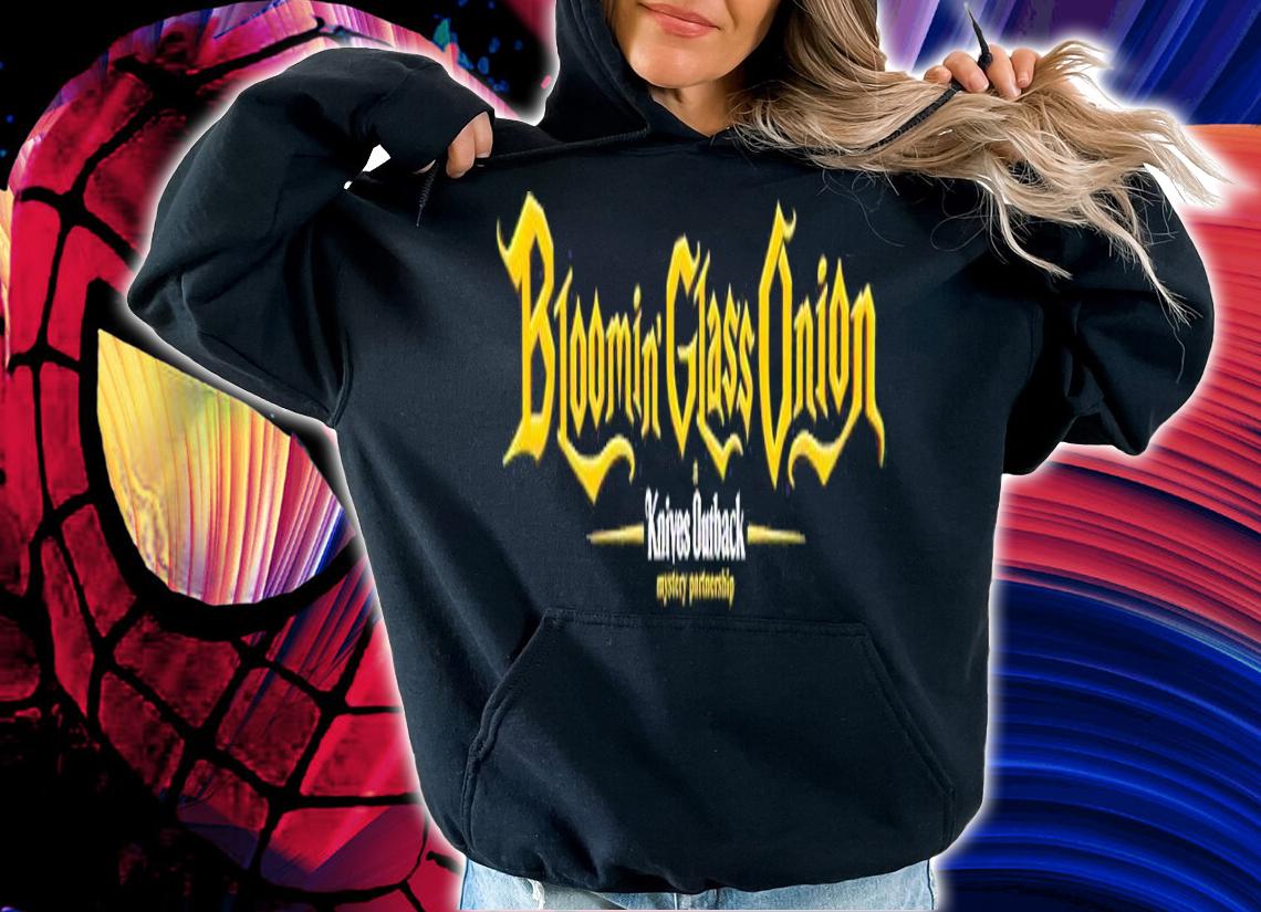 Bloomin' Glass Onion a Knives Outback shirt t-shirt hoodie