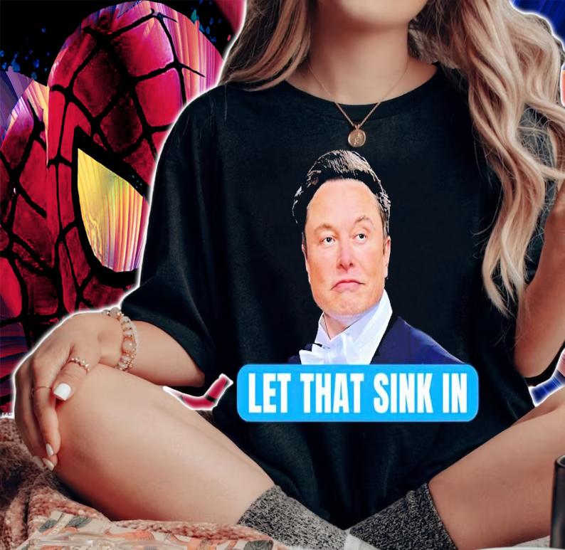 Elon Musk let that sink in Chiefs Twit shirt t-shirt woman shirt