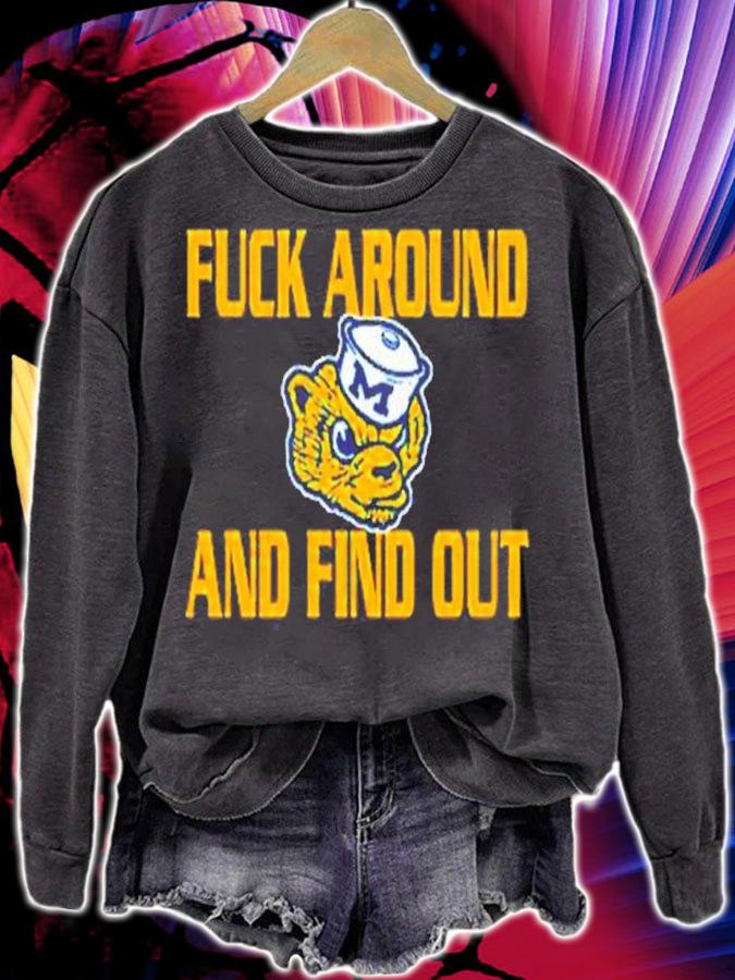 Fuck Around And Find Out Michigan Wolverines Shirt t-shirt sweatshirt