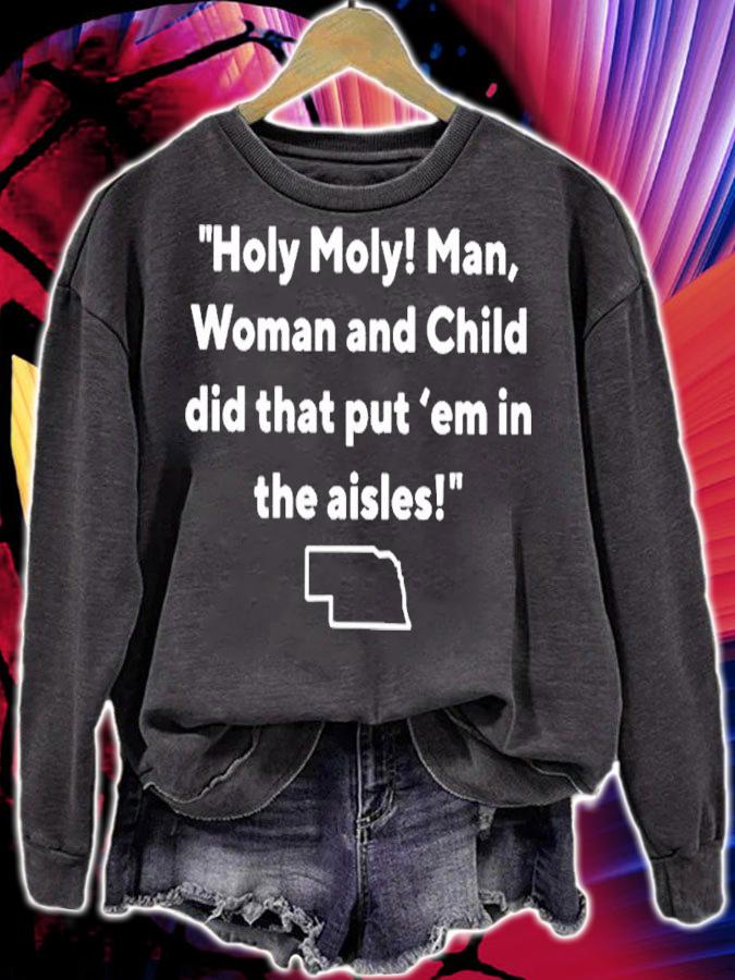 Holy holy man woman and child did that put em in the aisles shirt t-shirt sweatshirt