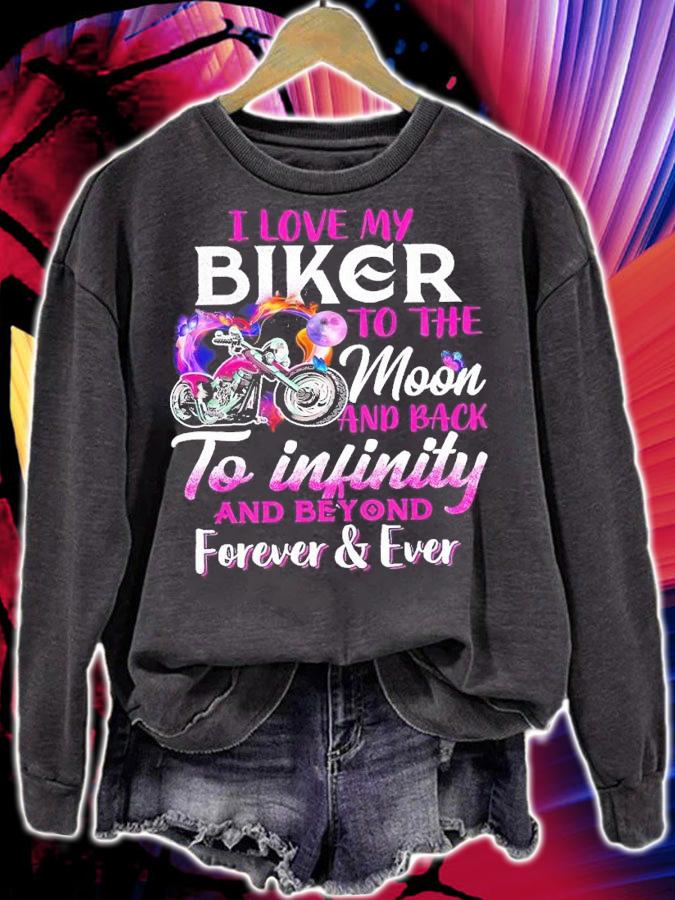I love my biker to the moon and back to infinity and beyond forever ever shirt t-shirt sweatshirt