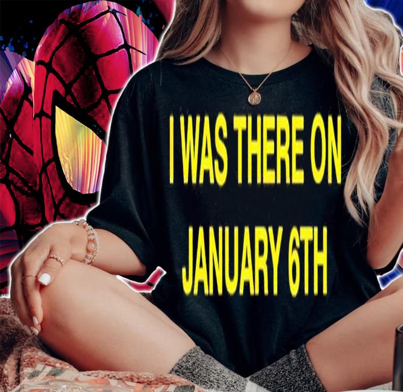 I was there on January 6th shirt t-shirt woman shirt