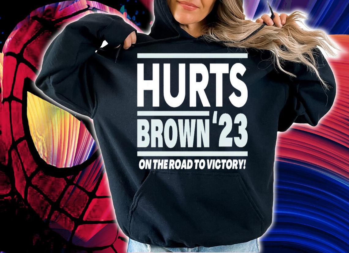 Hurts - Brown '23 on the road to victory shirt t-shirt hoodie