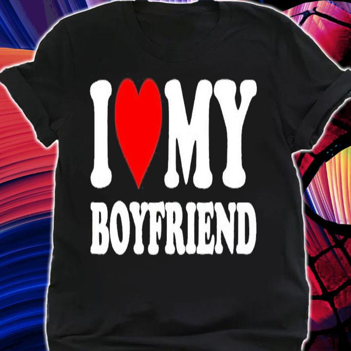 I love my boyfriend funny valentine red heart love shirt t-shirt shirt