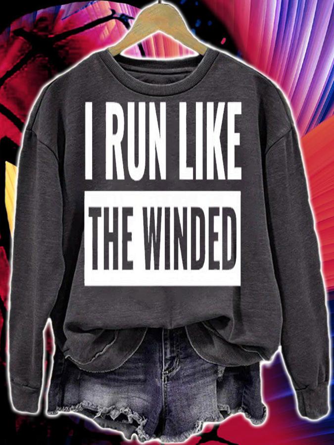 I run like the winded shirt t-shirt sweatshirt