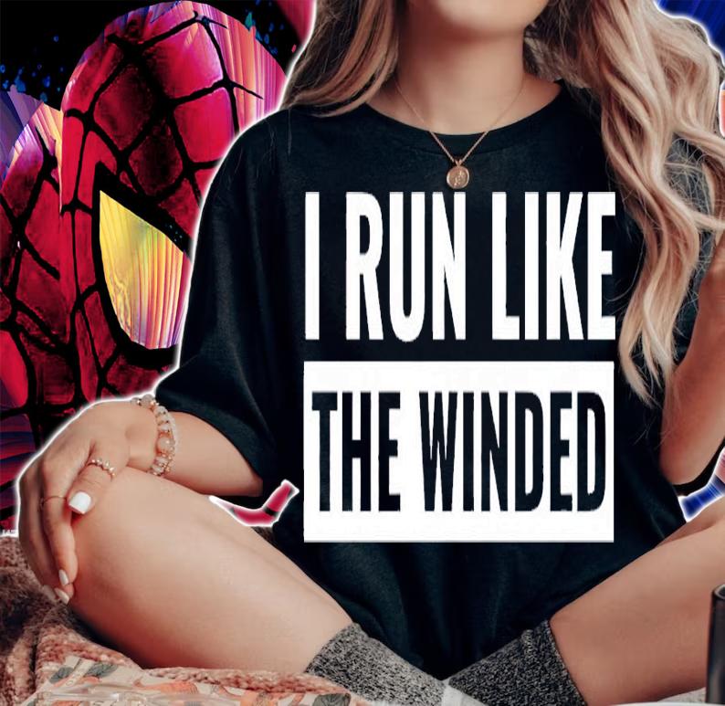 I run like the winded shirt t-shirt woman shirt