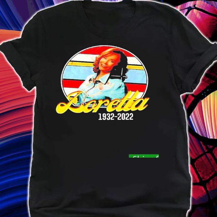 Nice rIP Loretta Lynn 1932-2022 Shirt t-shirt shirt