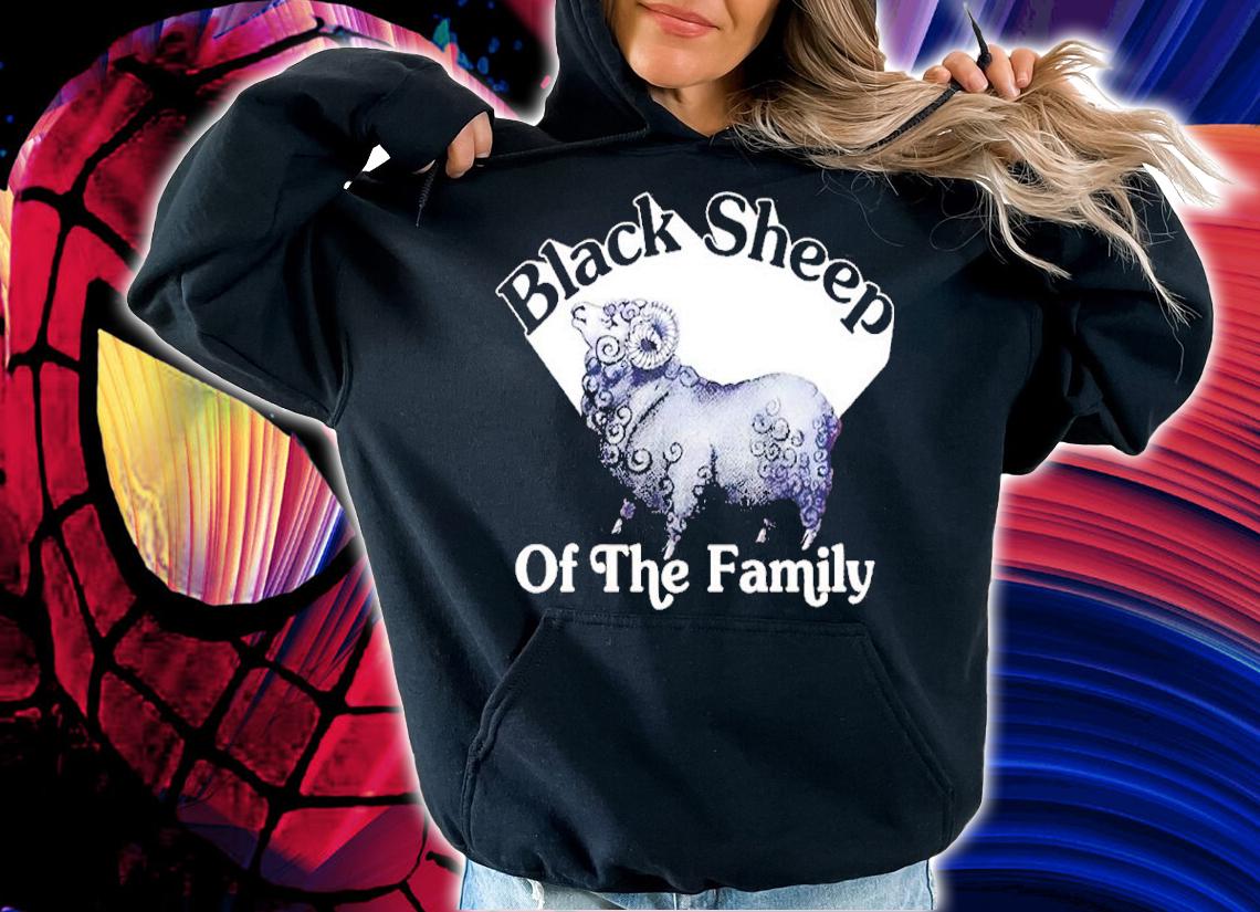 Black Sheep Of The Family Shirt t-shirt hoodie