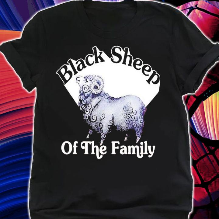 Black Sheep Of The Family Shirt t-shirt shirt