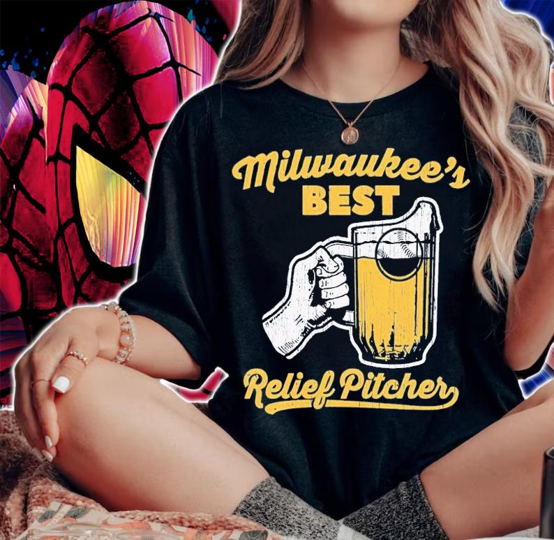 Milwaukee's Best Relief Pitcher Milwaukee Baseball shirt t-shirt woman shirt