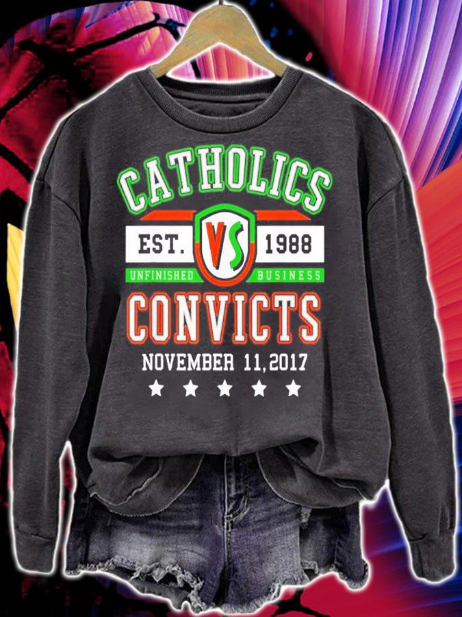 Catholics Vs Convicts Est 1988 Unfinished Business Shirt t-shirt sweatshirt