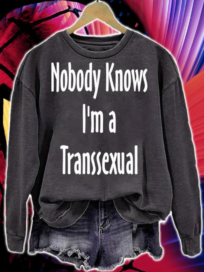 Nobody Knows Im A Transsexual shirt t-shirt