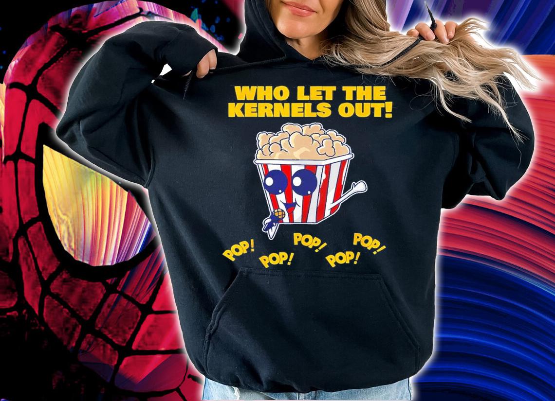 Popcorn who let the Kernels out shirt t-shirt hoodie