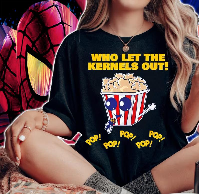 Popcorn who let the Kernels out shirt t-shirt woman shirt