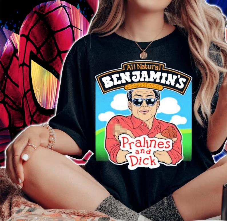 All Natural Benjamin's Pralines And Dick Shirt t-shirt woman shirt