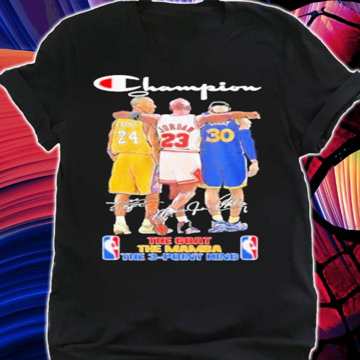 Champion The Goat Michael Jordan The Mamba Kobe Bryant And The 3-Point King Stephen Curry Signature Shirt t-shirt shirt
