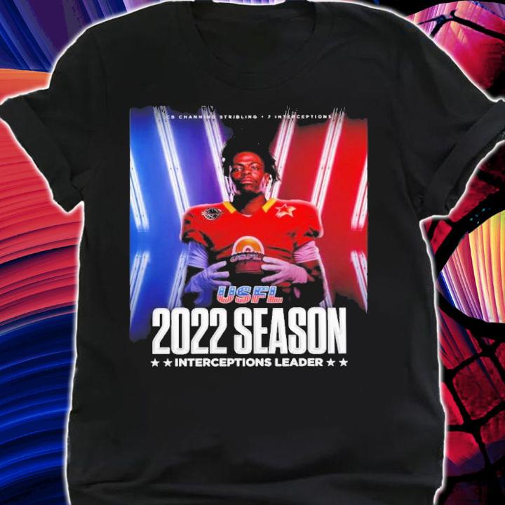 Channing Stribling King USFL 2022 Season Interceptions Leader Shirt t-shirt shirt
