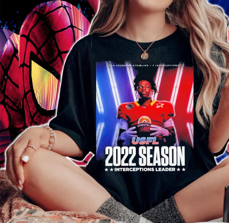 Channing Stribling King USFL 2022 Season Interceptions Leader Shirt t-shirt woman shirt