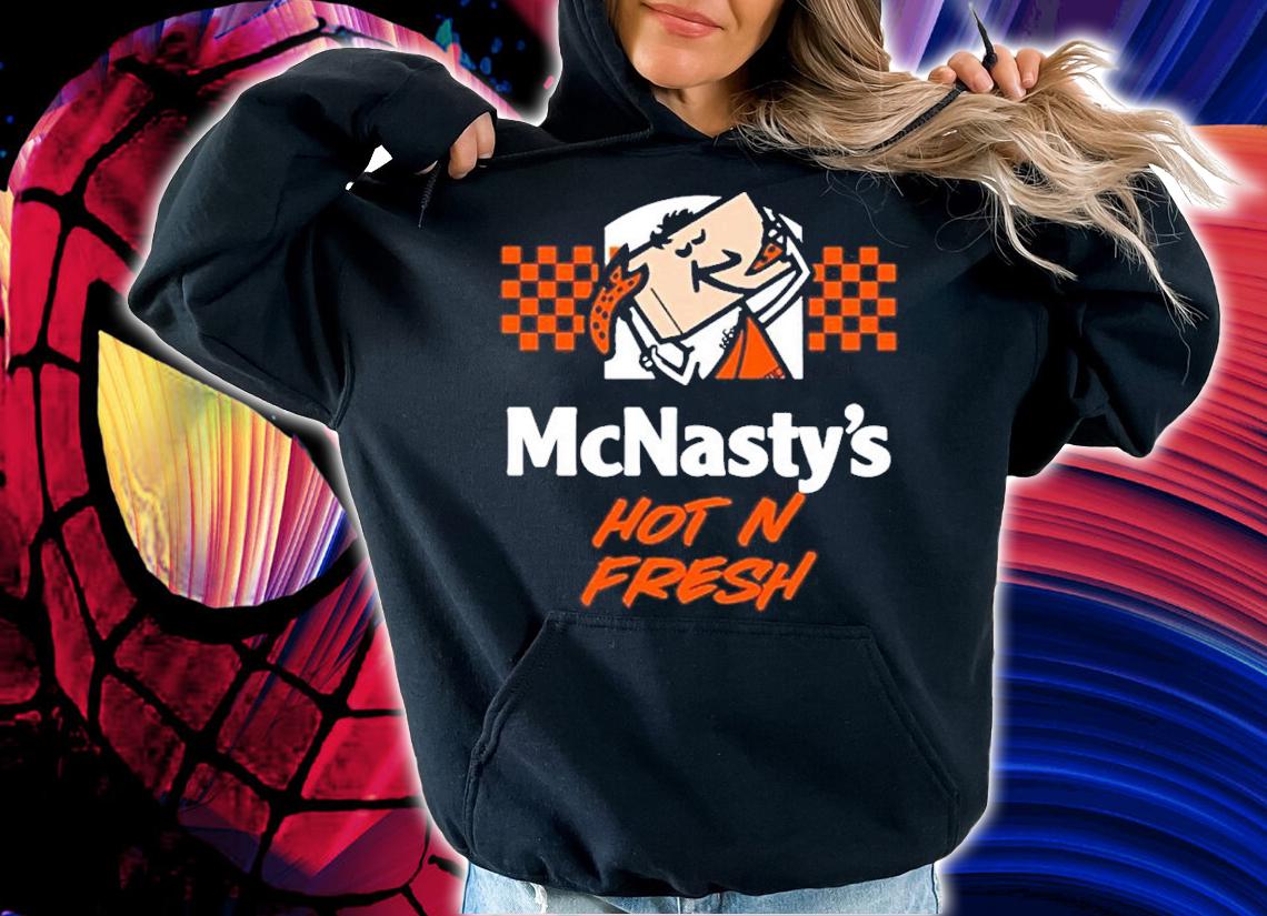 Mcnasty's Hot N Fresh t-shirt hoodie