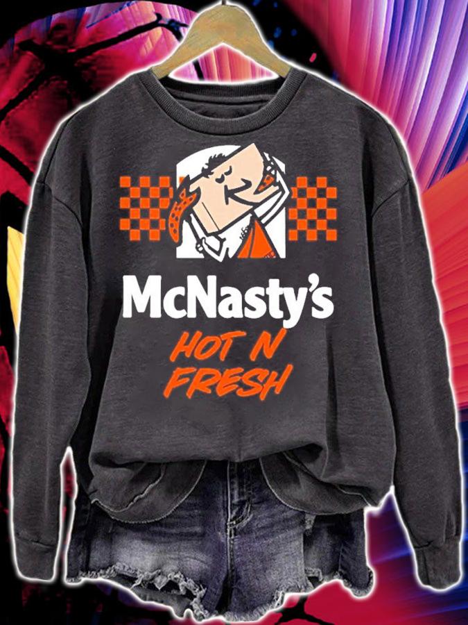 Mcnasty's Hot N Fresh t-shirt sweatshirt