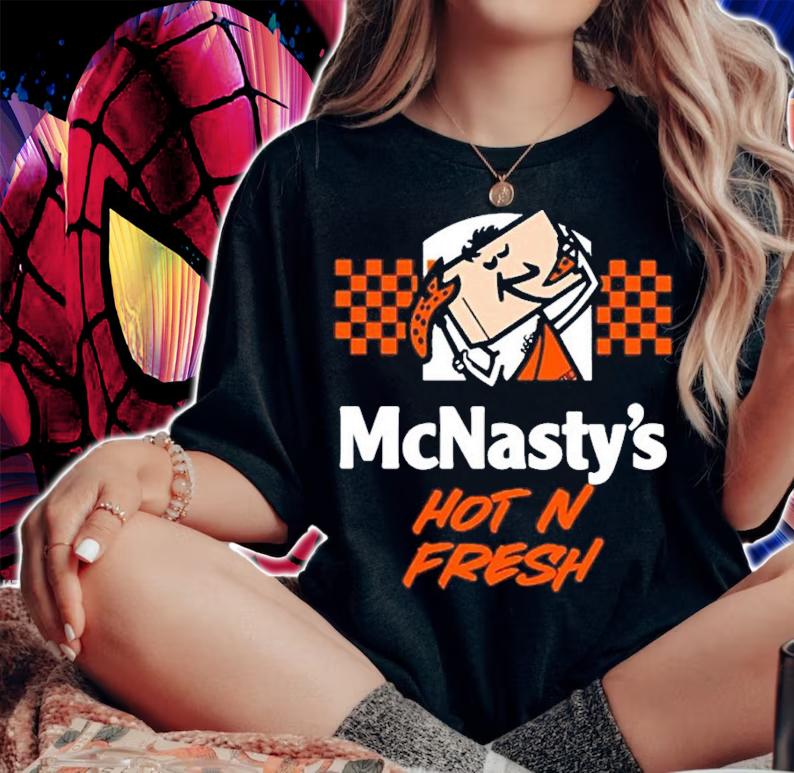 Mcnasty's Hot N Fresh t-shirt woman shirt