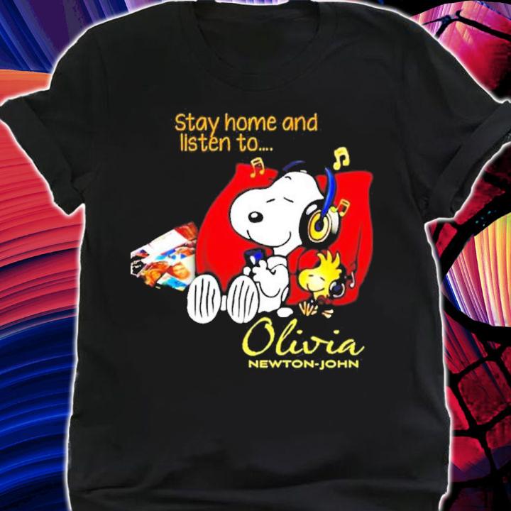 Snoopy Stay Home And Listen To Olivia Newton-John Shirt t-shirt shirt