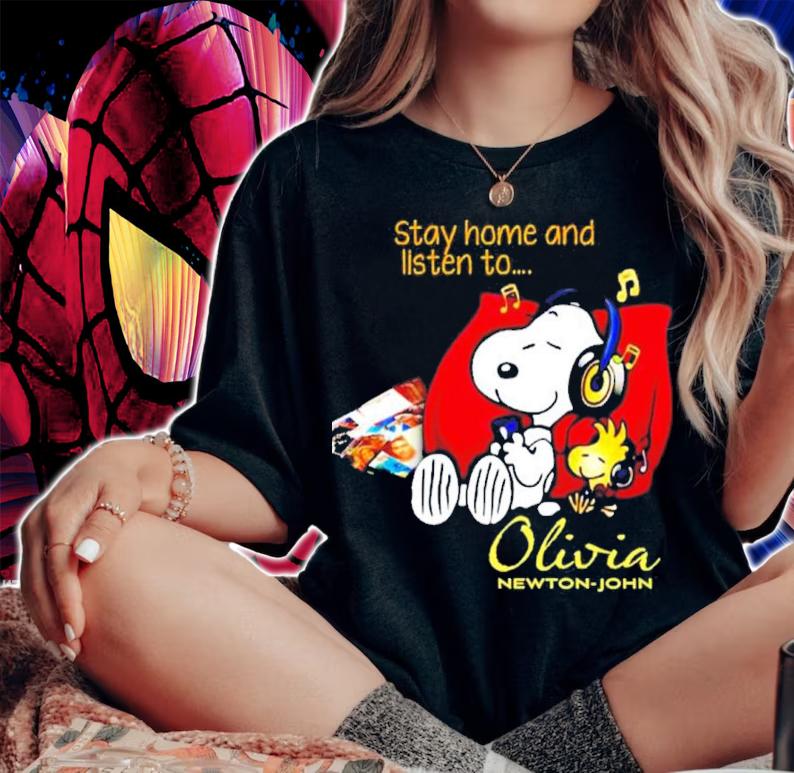 Snoopy Stay Home And Listen To Olivia Newton-John Shirt t-shirt woman shirt