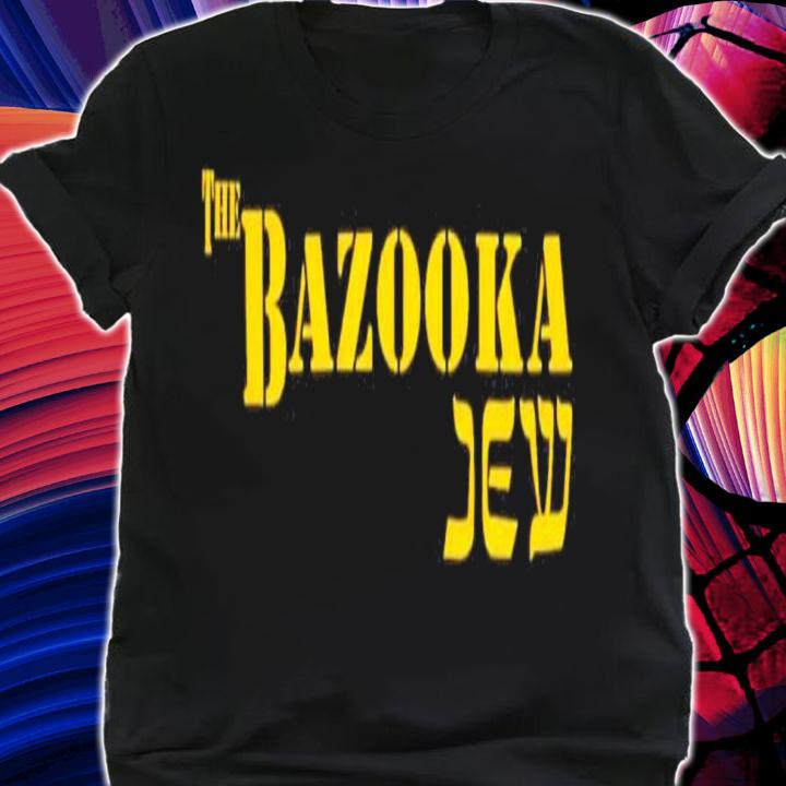 The Bazooka Jew Spike Cohen Shirt t-shirt