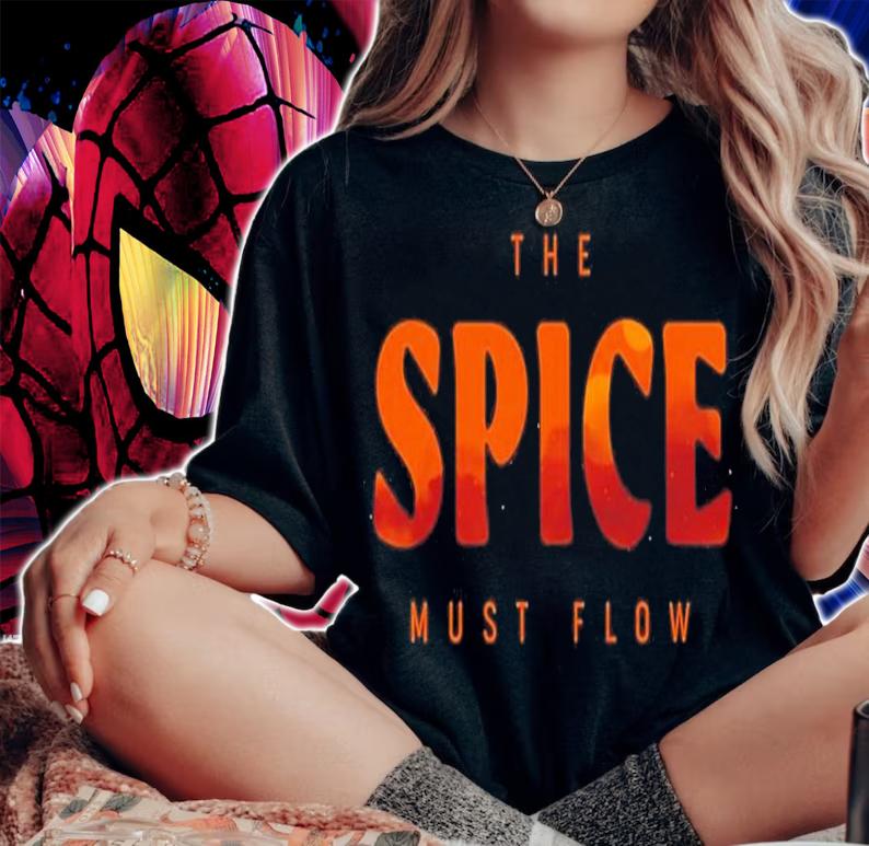 The Spice Must Flow Dune shirt t-shirt woman shirt