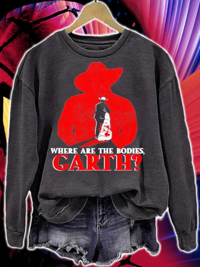 Where are the bodies Garth shirt t-shirt sweatshirt