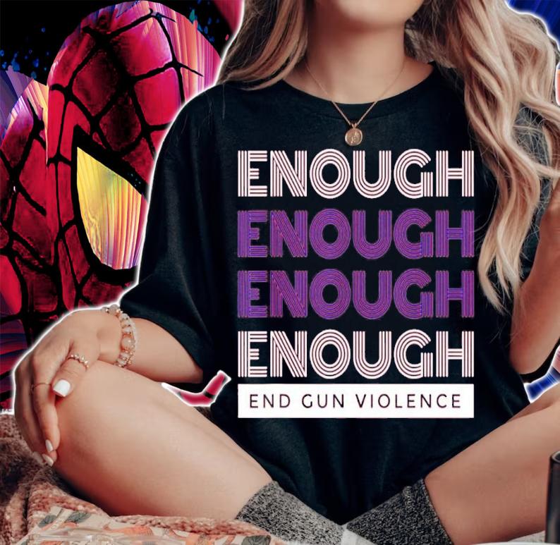 End Gun Violence Enough No Gun Shirt t-shirt woman shirt