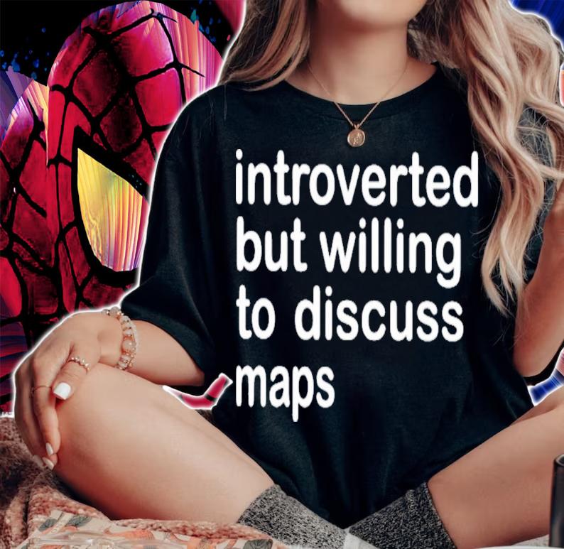 Introverted But Willing To Discuss Maps T-Shirt t-shirt