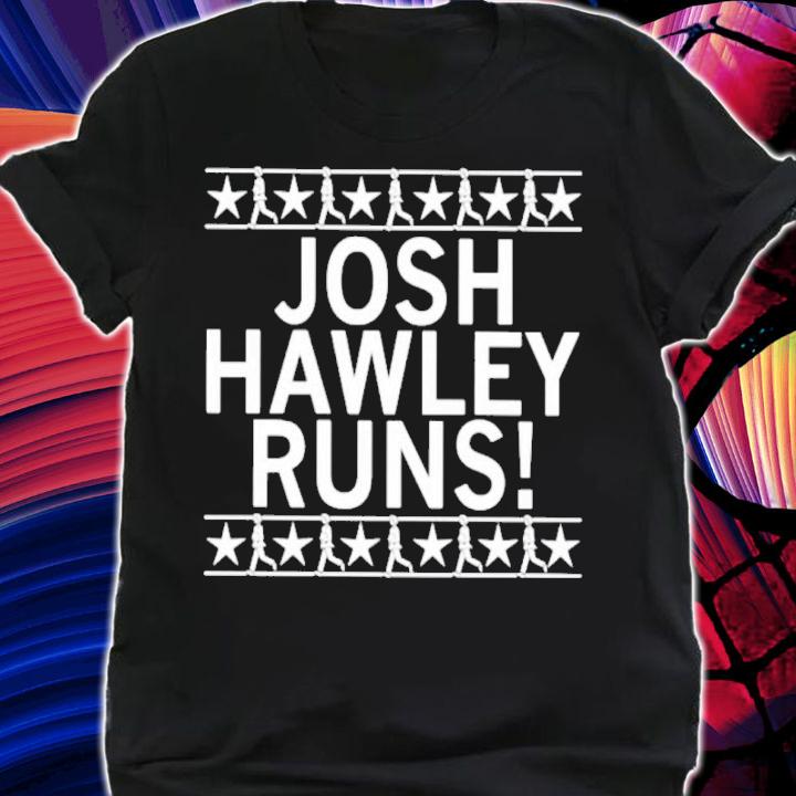 Josh Hawley Runs Shirt t-shirt shirt