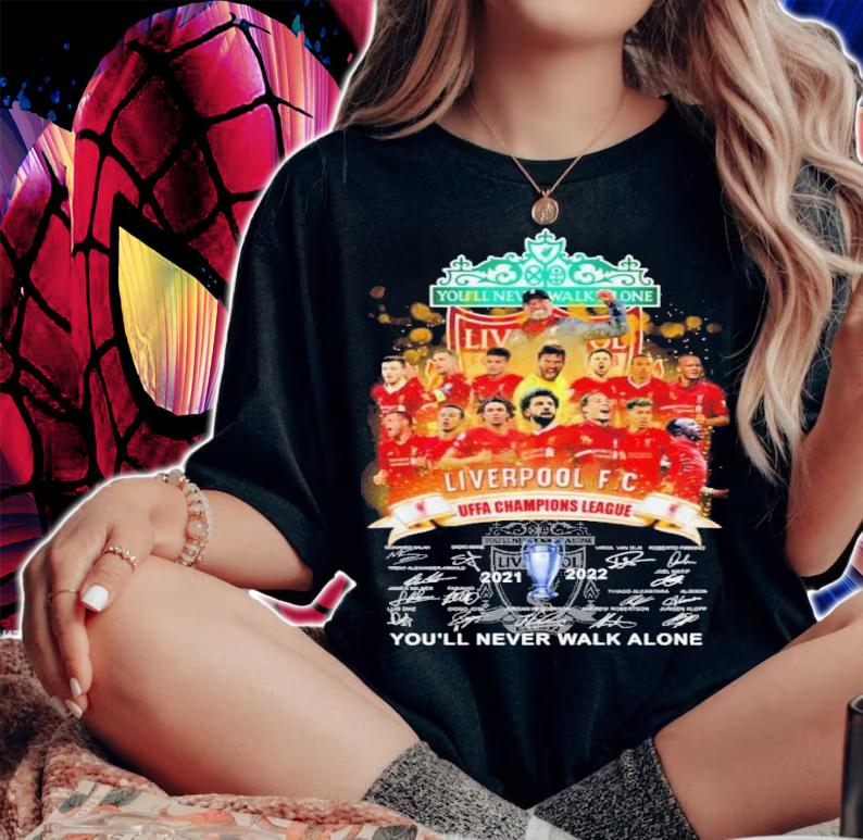 Liverpool FC UEFA Champions League Signatures You'll Never Walk Alone 2021-2022 Shirt t-shirt woman shirt