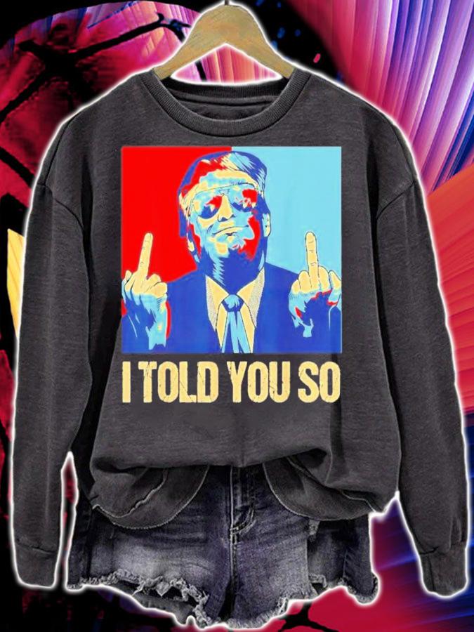 Pro Trump I Told You So 45th President I'll Be Back T-Shirt t-shirt