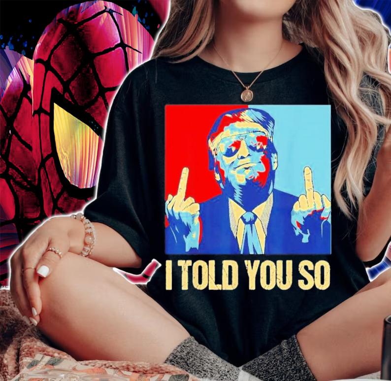 Pro Trump I Told You So 45th President I'll Be Back T-Shirt t-shirt
