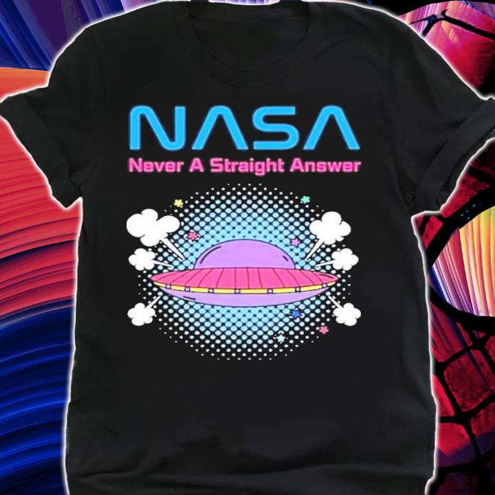NASA Never A Straight Answer UFO Shirt t-shirt