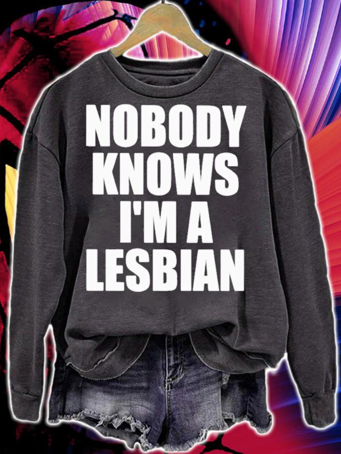 Nobody Knows I'm A Lesbian Shirt t-shirt