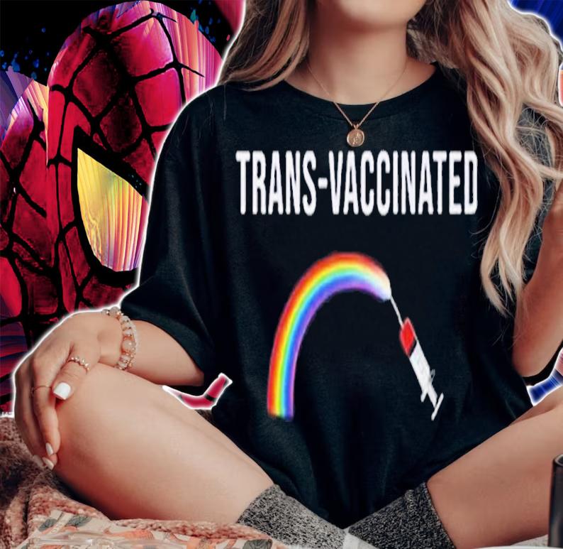 Trans Vaccinated Rainbow shirt t-shirt woman shirt